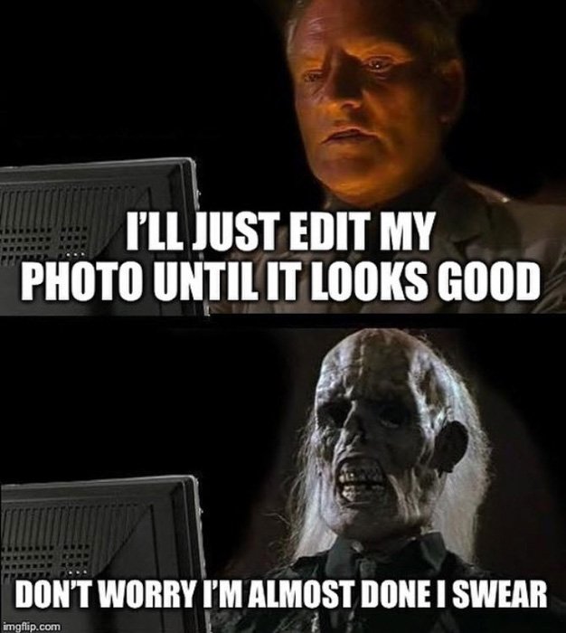cool photography meme - editing workflow