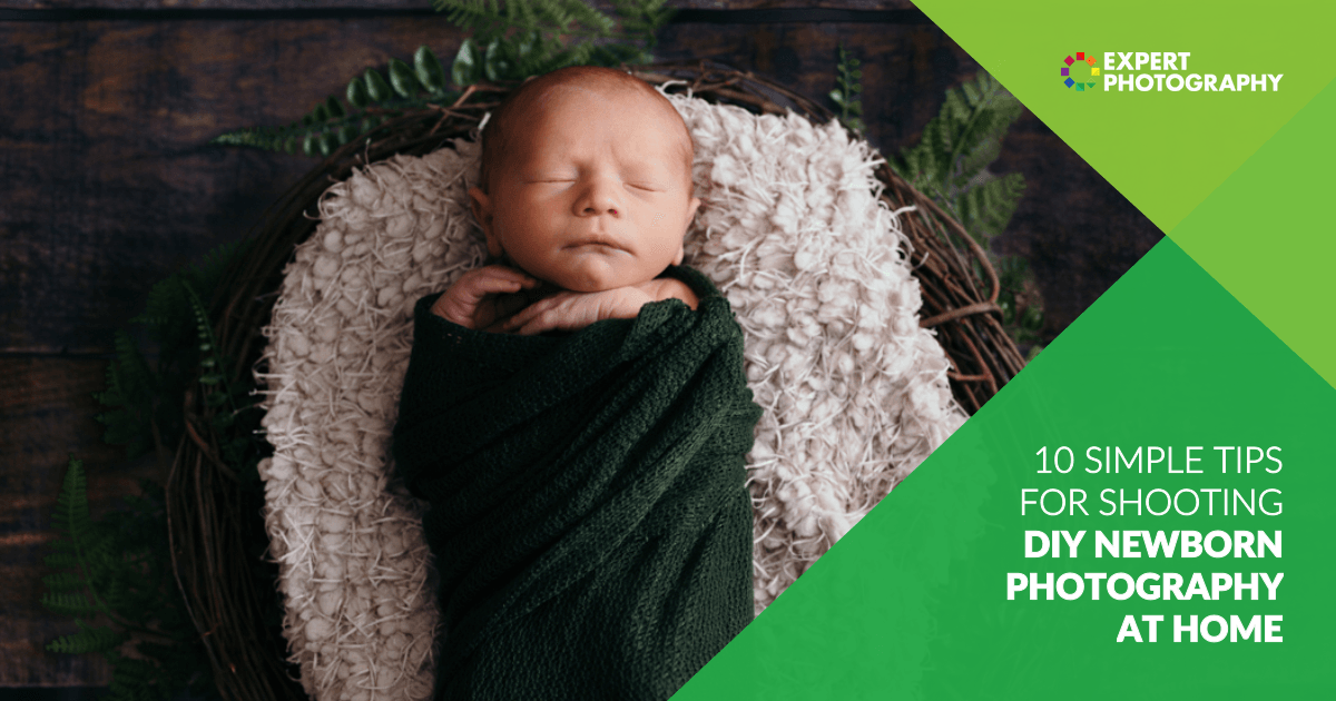 10 DIY Newborn Photography Tips for Better Photos at Home