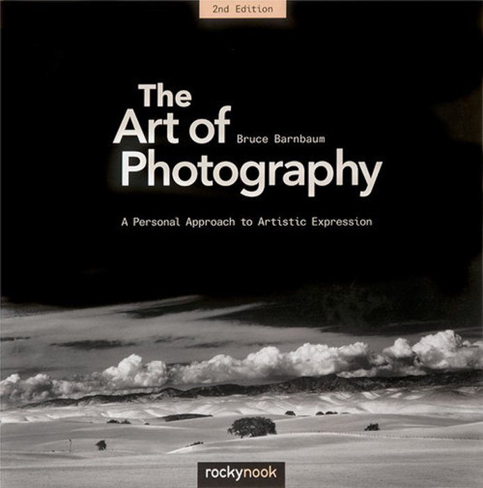 The front cover of 'The Art of Photography: A Personal Approach to Artistic Expression' best photography books by Bruce Barnbaum