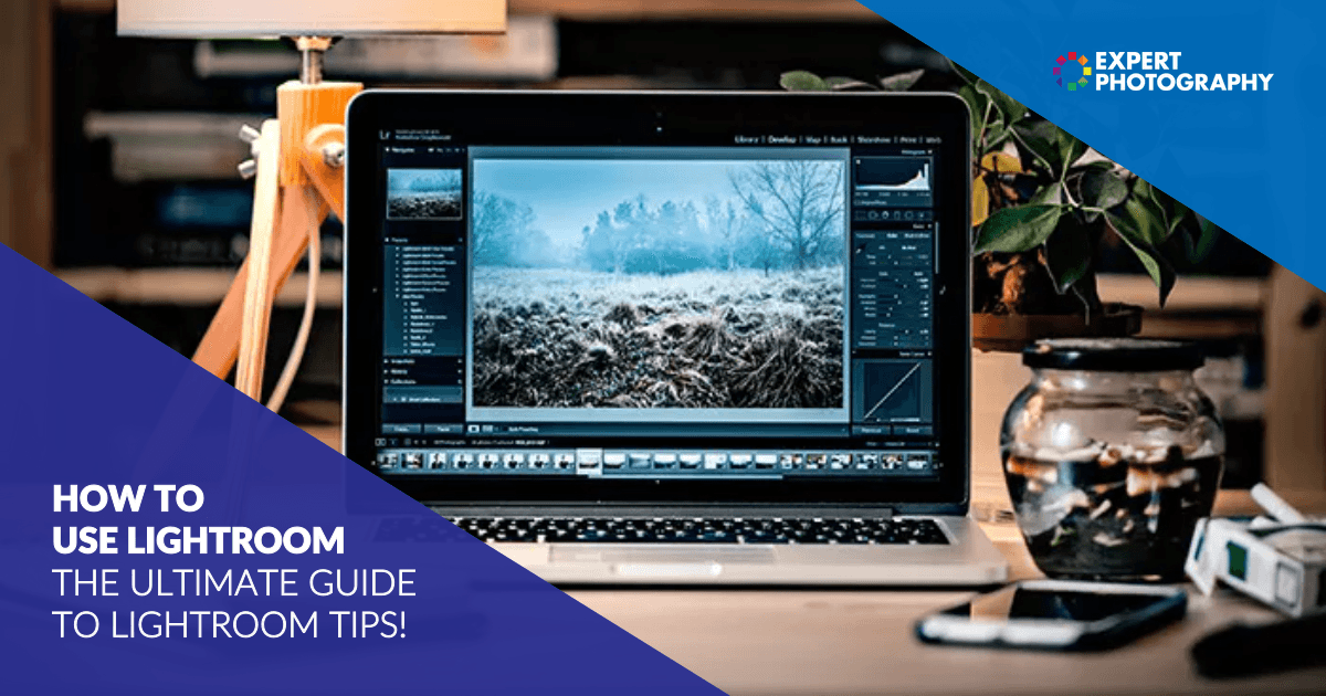 tips for lightroom photo editing