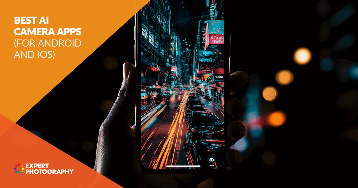 7 Best AI Camera Apps In 2024 (For IOS And Android)