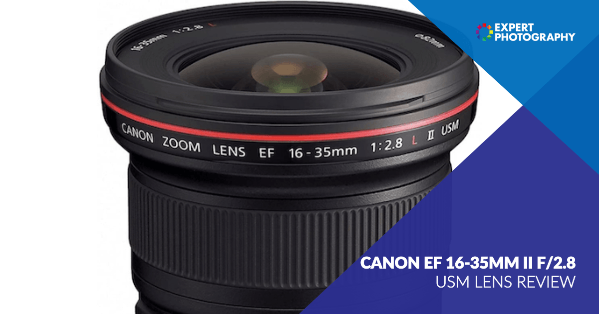 Canon EF 16-35mm II f/2.8 USM Lens Review 2023