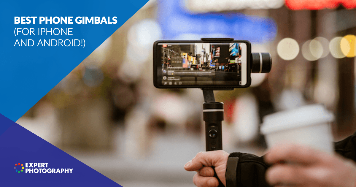 8 Best Phone Gimbals in 2023 (For iPhone & Android)